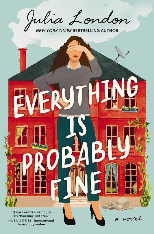 Everything Is Probably Fine by Julia London Signed Copy