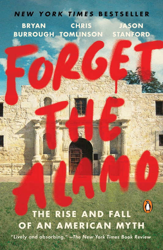 Forget the Alamo Signed Copy