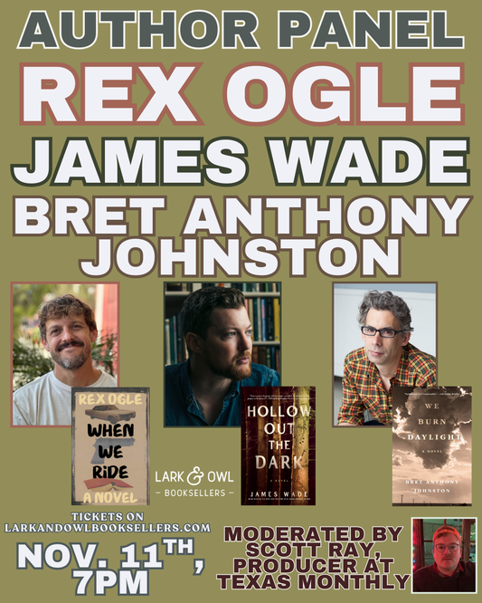 Texas Author Panel - Rex Ogle, James Wade, & Bret Anthony Johnston